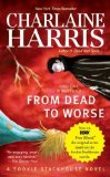 Portada de (FROM DEAD TO WORSE) BY HARRIS, CHARLAINE (AUTHOR) MASS_MARKET ON (03 , 2009)