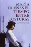 Portada de EL TIEMPO ENTRE COSTURAS (BOOKET) DE MARÍA DUEÑAS (15 DE JUNIO DE 2012)