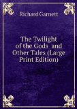 Portada de THE TWILIGHT OF THE GODS AND OTHER TALES (LARGE PRINT EDITION)