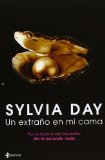 Portada de UN EXTRAÑO EN MI CAMA (EROTICA ESENCIA) DE SYLVIA DAY (4 DE MARZO DE 2013)