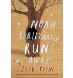 Portada de [( NOAH BARLEYWATER RUNS AWAY )] [BY: JOHN BOYNE] [MAY-2011]