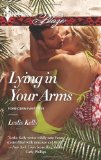 Portada de LYING IN YOUR ARMS (HARLEQUIN BLAZE)