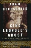 Portada de KING LEOPOLD'S GHOST: A STORY OF GREED, TERROR, AND HEROISM IN COLONIAL AFRICA BY HOCHSCHILD, ADAM (1999) PAPERBACK