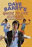 Portada de DAVE BARRY'S GUIDE TO LIFE (CONTAINS: DAVE BARRY'S GUIDE TO MARRIAGE AND/OR SEX / BABIES AND OTHER HAZARDS OF SEX / STAY FIT AND HEALTHY UNTIL YOU'RE DEAD / CLAW YOUR WAY TO THE TOP) BY DAVE BARRY (1998-10-06)