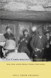 Portada de THE CONDEMNATION OF BLACKNESS: RACE, CRIME, AND THE MAKING OF MODERN URBAN AMERICA BY MUHAMMAD, KHALIL GIBRAN (2011) PAPERBACK