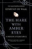 Portada de THE HARE WITH AMBER EYES: THE ILLUSTRATED EDITION BY DE WAAL, EDMUND (2011) HARDCOVER