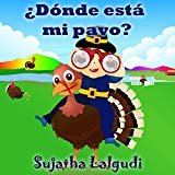 Portada de ¿DÓNDE ESTÁ MI PAVO? - UN LIBRO INFANTIL ILUSTRADO PARA EL DÍA DE ACCIÓN DE GRACIAS