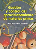 Portada de GESTIÓN Y CONTROL DEL APROVISIONAMIENTO DE MATERIAS PRIMAS (HOSTELERÍA Y TURISMO)