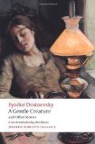 Portada de A GENTLE CREATURE AND OTHER STORIES: WHITE NIGHTS; A GENTLE CREATURE; THE DREAM OF A RIDICULOUS MAN (OXFORD WORLD'S CLASSICS) BY DOSTOEVSKY, FYODOR REISSUE EDITION (2009)