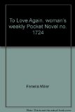 Portada de TO LOVE AGAIN. WOMAN'S WEEKLY POCKET NOVEL NO. 1724