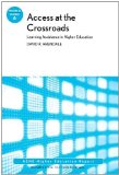 Portada de ACCESS AT THE CROSSROADS: LEARNING ASSISTANCE IN HIGHER EDUCATION: ASHE HIGHER EDUCATION REPORT, VOLUME 35 NUMBER 6 BY DAVID R. ARENDALE (2010-05-17)