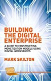 Portada de [(BUILDING THE DIGITAL ENTERPRISE : A GUIDE TO CONSTRUCTING MONETIZATION MODELS USING DIGITAL TECHNOLOGIES)] [BY (AUTHOR) MARK SKILTON] PUBLISHED ON (SEPTEMBER, 2015)