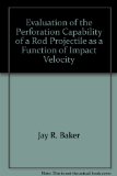 Portada de EVALUATION OF THE PERFORATION CAPABILITY OF A ROD PROJECTILE AS A FUNCTION OF IMPACT VELOCITY
