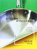 Portada de KITCHEN MYSTERIES: REVEALING THE SCIENCE OF COOKING (ARTS & TRADITIONS OF THE TABLE: PERSPECTIVES ON CULINARY HISTORY) BY HERVE THIS (6-AUG-2010) PAPERBACK