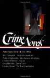 Portada de CRIME NOVELS: AMERICAN NOIR OF THE 1950S: THE KILLER INSIDE ME / THE TALENTED MR. RIPLEY / PICK-UP / DOWN THERE / THE REAL COOL KILLERS (LIBRARY OF AMERICA) (VOL 2) BY JIM THOMPSON, ROBERT POLITO, PATRICIA HIGHSMITH, CHARLES WIL (1997) HARDCOVER