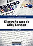 Portada de EL EXTRAÑO CASO DE STIEG LARSSON