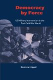 Portada de DEMOCRACY BY FORCE: US MILITARY INTERVENTION IN THE POST-COLD WAR WORLD (LONDON SCHOOL OF ECONOMICS MATHEMATICS) BY KARIN VON HIPPEL (9-DEC-1999) PAPERBACK