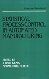 Portada de STATISTICAL PROCESS CONTROL IN AUTOMATED MANUFACTURING (QUALITY AND RELIABILITY) (1988-09-29)