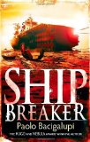 Portada de SHIP BREAKER: NUMBER 1 IN SERIES BY BACIGALUPI, PAOLO (2011) PAPERBACK