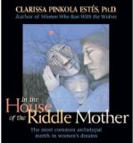 Portada de [(IN THE HOUSE OF THE RIDDLE MOTHER)] [AUTHOR: CLARISSA PINKOLA ESTES] PUBLISHED ON (OCTOBER, 2009)