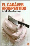 Portada de EL CADAVER ARREPENTIDO FG (NARRATIVA ESPAÑOLA) DE GUELBENZU, JOSÉ MARÍA (2008) TAPA BLANDA