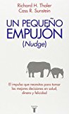 Portada de NUDGE: UN PEQUE??O EMPUJ??N (PENSAMIENTO / TAURUS) (SPANISH EDITION) BY RICHARD H. THALER (2011-01-01)