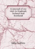 Portada de A JOURNAL OF MY VISIT TO ENGLAND, IRELAND AND SCOTLAND