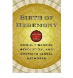 Portada de [(BIRTH OF HEGEMONY: CRISIS, FINANCIAL REVOLUTION, AND EMERGING GLOBAL NETWORKS )] [AUTHOR: ANDREW CARL SOBEL] [OCT-2012]