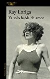 Portada de YA SÓLO HABLA DE AMOR