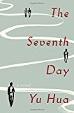 Portada de THE SEVENTH DAY: A NOVEL BY YU HUA (2015-01-13)