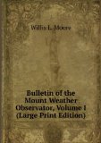 Portada de BULLETIN OF THE MOUNT WEATHER OBSERVATOR, VOLUME I (LARGE PRINT EDITION)