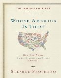 Portada de THE AMERICAN BIBLE-WHOSE AMERICA IS THIS?: HOW OUR WORDS UNITE, DIVIDE, AND DEFINE A NATION BY PROTHERO, STEPHEN (2013) PAPERBACK