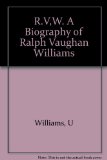 Portada de R.V,W. A BIOGRAPHY OF RALPH VAUGHAN WILLIAMS