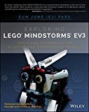 Portada de EXPLORING LEGO MINDSTORMS EV3: TOOLS AND TECHNIQUES FOR BUILDING AND PROGRAMMING ROBOTS BY EUN JUNG PARK (2014-08-11)