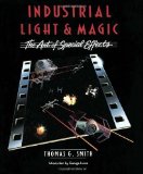 Portada de INDUSTRIAL LIGHT & MAGIC: THE ART OF SPECIAL EFFECTS BY THOMAS G. SMITH (1987) HARDCOVER