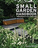 Portada de [ROYAL HORTICULTURAL SOCIETY SMALL GARDEN HANDBOOK: MAKING THE MOST OF YOUR OUTDOOR SPACE] (BY: ANDREW WILSON) [PUBLISHED: FEBRUARY, 2013]