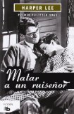 Portada de MATAR UN RUISENOR (SPANISH EDITION) BY HARPER LEE (2011) PAPERBACK