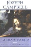 Portada de PATHWAYS TO BLISS: MYTHOLOGY AND PERSONAL TRANSFORMATION (COLLECTED WORKS OF JOSEPH CAMPBELL) BY CAMPBELL, J. (2004) HARDCOVER