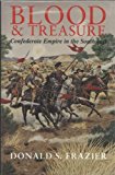 Portada de BLOOD & TREASURE: CONFEDERATE EMPIRE IN THE SOUTHWEST (TEXAS A&M UNIVERSITY MILITARY HISTORY SERIES) BY DONALD S. FRAZIER (1995-05-02)