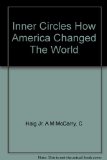 Portada de INNER CIRCLES HOW AMERICA CHANGED THE WORLD