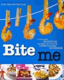 Portada de (BITE ME: A STOMACH-SATISFYING, VISUALLY GRATIFYING, FRESH-MOUTHED COOKBOOK) BY ALBERT, JULIE (AUTHOR) PAPERBACK ON (12 , 2010)