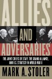 Portada de ALLIES AND ADVERSARIES: THE JOINT CHIEFS OF STAFF, THE GRAND ALLIANCE, AND U.S. STRATEGY IN WORLD WAR II 1ST BY STOLER, MARK A. (2003) PAPERBACK
