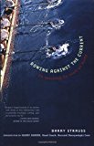 Portada de ROWING AGAINST THE CURRENT: ON LEARNING TO SCULL AT FORTY (NEW YORK) BY BARRY STRAUSS (2001-04-17)