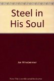 Portada de STEEL IN HIS SOUL BY WINEBRENNER, JAN (1985) HARDCOVER