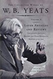 Portada de THE COLLECTED WORKS OF W.B. YEATS VOL X: LATER ARTICLE: UNCOLLECTED ARTICLES, REVIEWS, AND RADIO BROADCAST: VOLUME 10 BY WILLIAM BUTLER YEATS (2010-05-01)