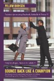 Portada de BOUNCE BACK LIKE A CHAMPION: THE DYNAMIC STEP-BY-STEP SYSTEM USED BY THE U.S. MILITARY TRANSITION PROGRAM FOR GETTING A NEW CIVILIAN JOB FAST BY BARNSON, WILLIAM (2010) PAPERBACK