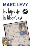 Portada de (LOS HIJOS DE LA LIBERTAD) BY LEVY, MARC (AUTHOR) PAPERBACK ON (07 , 2011)