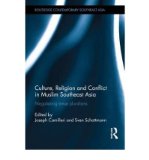 Portada de [( CULTURE, RELIGION AND CONFLICT IN MUSLIM SOUTHEAST ASIA: NEGOTIATING TENSE PLURALISMS )] [BY: JOSEPH CAMILLERI] [JAN-2013]