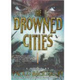 Portada de [( THE DROWNED CITIES )] [BY: PAOLO BACIGALUPI] [MAY-2013]