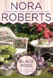 Portada de BLACK ROSE: IN THE GARDEN TRILOGY BY ROBERTS, NORA (2014) PAPERBACK